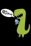 Roar: 6x9 Notebook, Ruled, Funny Reading T-Rex, Draw and Write Journal, Story Notebook for Kids, Dinosaur Sketchbook, Ex di Creative Juices Publishing edito da INDEPENDENTLY PUBLISHED