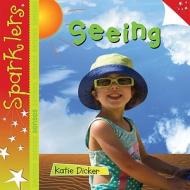 Seeing di Katie Dicker edito da Cherrytree Books