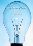 The Culture Of Energy edito da Cambridge Scholars Publishing