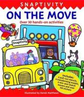 Snaptivity On The Move di Derek Matthews edito da Templar Publishing
