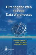 Filtering The Web To Feed Data Warehouses di Witold Abramowicz, Pawel J. Kalczynski, Krzysztof Wecel edito da Springer London Ltd