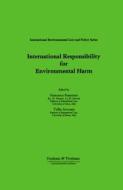 International Responsibility for Environmental Harm di Francesco Francioni edito da WOLTERS KLUWER LAW & BUSINESS