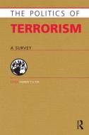Politics of Terrorism di Andrew T. H. Tan edito da Routledge