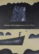 Beauties of the Octagonal Pool di Gregory O'Brien edito da Auckland University Press