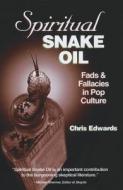 Spiritual Snake Oil di Chris Edwards edito da See Sharp Press