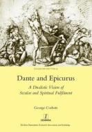 Dante And Epicurus di George Corbett edito da Maney Publishing