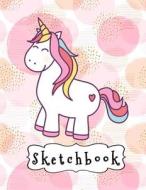 Sketchbook: Happy White Unicorn on Pink Circles Pattern, Large Blank Sketchbook for Girls, 110 Pages, 8.5 X 11, for Drawing, Sketc di Pinkcrushed Sketchbooks, Pinkcrushed Notebooks, Mybirthdaygift Books edito da Createspace Independent Publishing Platform