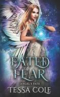 Fated Fear di Tessa Cole edito da LIGHTNING SOURCE INC