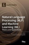 Natural Language Processing (NLP) and Machine Learning (ML) edito da MDPI AG