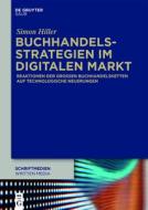 Buchhandelsstrategien im digitalen Markt di Simon Hiller edito da Gruyter, de Saur