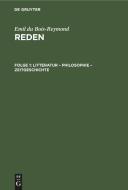 Reden, Folge 1, Litteratur - Philosophie - Zeitgeschichte di Emil Du Bois-Reymond edito da De Gruyter