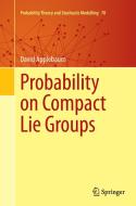 Probability on Compact Lie Groups di David Applebaum edito da Springer International Publishing