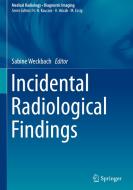Incidental Radiological Findings edito da Springer-Verlag GmbH