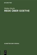 Rede über Goethe di Walther Brecht edito da De Gruyter Oldenbourg