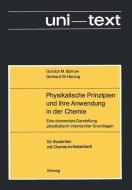 Physikalische Prinzipien und ihre Anwendung in der Chemie di Gordon M. Barrow edito da Vieweg+Teubner Verlag