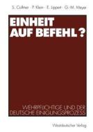 Einheit auf Befehl? di Paul Klein, Ekkehard Lippert, Georg-Maria Meyer edito da VS Verlag für Sozialwissenschaften