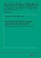 Der Kampf des Rechts gegen erpresserische Aktionäre di Dagmar Julia Mathieu edito da Lang, Peter GmbH