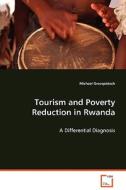 Tourism and Poverty Reduction in Rwanda di Grosspietsch Michael edito da VDM Verlag