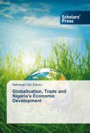 Globalisation, Trade and Nigeria's Economic Development di Nathanael Oke Eriemo edito da SPS