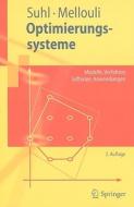 Optimierungssysteme: Modelle, Verfahren, Software, Anwendungen di Leena Suhl, Taieb Mellouli edito da Springer