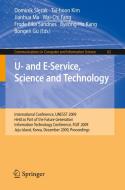 U- and E-Service, Science and Technology di Jianxin Chen, Wanwoo Cho, Elsa Estevez, Feng Hu, Ho Jang, Yongsik Nam edito da Springer-Verlag GmbH