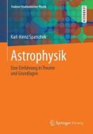 Astrophysik di Karl-Heinz Spatschek edito da Vieweg+Teubner Verlag