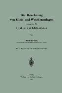 Die Berechnung von Gleis- und Weichenanlagen vorzugsweise für Straßen- und Kleinbahnen di Adolf Knelles edito da Springer Berlin Heidelberg