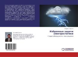 Izbrannye zadachi jelektrostatiki di Vladimir Saranin edito da LAP Lambert Academic Publishing