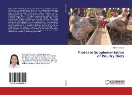 Protease Supplementation of Poultry Diets di Miriam Tempra edito da LAP Lambert Academic Publishing