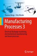 Manufacturing Processes 3 di Fritz Klocke, Thomas Bergs edito da Springer Berlin Heidelberg