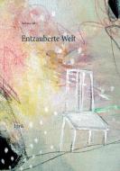 Entzauberte Welt di Barbara Ohl edito da Books on Demand
