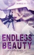 Endless Beauty di Sarah Stankewitz edito da Books on Demand