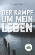 Der Kampf um mein Leben di Jaqueline Claus edito da Books on Demand