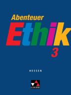 Abenteuer Ethik 3 Hessen di Winfried Böhm, Werner Fuß, Gerhard Gräber, Eva Müller, Jörg Peters, Bernd Rolf, Monika Sänger edito da Buchner, C.C. Verlag
