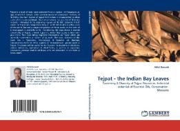Tejpat - the Indian Bay Leaves di Akhil Baruah edito da LAP Lambert Acad. Publ.