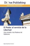 El Poder Al Servicio De La Libertad di Bonomi Santurio Miguel Angel edito da Dictus Publishing