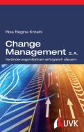Change Management di Rixa Regina Kroehl edito da UVK Verlagsgesellschaft mbH