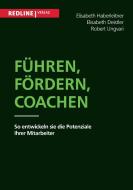 Führen Fördern Coachen di Elisabeth Haberleitner, Elisabeth Deistler edito da Redline