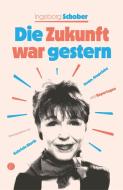 Die Zukunft war gestern di Ingeborg Schober edito da Reiffer, Andreas Verlag