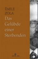 Das Gelübde einer Sterbenden di Emile Zola edito da Musketierverlag