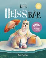 Der HEISSbär di Axel Fischer edito da NOVA MD