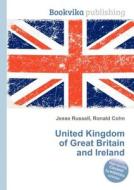 United Kingdom Of Great Britain And Ireland edito da Book On Demand Ltd.