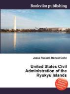 United States Civil Administration Of The Ryukyu Islands edito da Book On Demand Ltd.