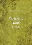 Wylder's Hand A Novel di Joseph Sheridan Le Fanu edito da Book On Demand Ltd.