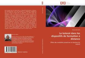 Le tutorat dans les dispositifs de formation à distance di Bruno De Lièvre edito da Editions universitaires europeennes EUE