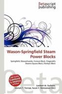 Wason-Springfield Steam Power Blocks edito da Betascript Publishing