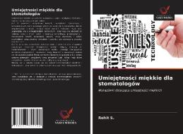 Umiejetnosci miekkie dla stomatologów di Rohit S. edito da Wydawnictwo Nasza Wiedza