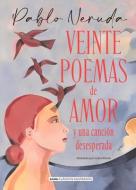 Veinte Poemas de Amor Y Una Canción Desesperada di Pablo Neruda edito da EDIT ALMA
