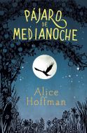 Pajaro de Medianoche / Nightbird di Alice Hoffman edito da ALFAGUARA INFANTIL