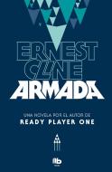 Armada (Spanish Edition) di Ernest Cline edito da B DE BOOKS